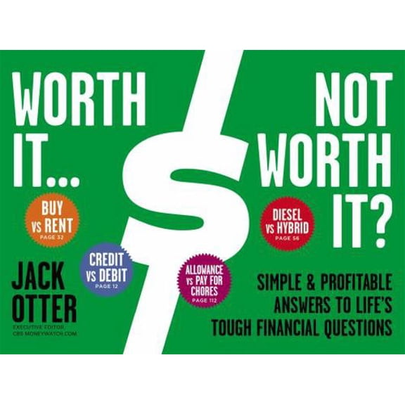 Pre-Owned Worth It... Not Worth It?: Simple & Profitable Answers to Life's Tough Financial Questions (Hardcover) 1455508446 9781455508440