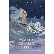 Clemson University Press W/ Lup: Pamela Colman Smith: Artist, Feminist, and Mystic (Hardcover)