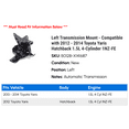 thumbnail image 2 of Left Transmission Mount - Compatible with 2012 - 2014 Toyota Yaris Hatchback 1.5L 4-Cylinder 1NZ-FE 2013, 2 of 2