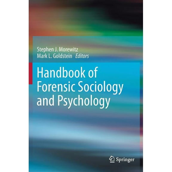 Handbook of Forensic Sociology and Psychology, (Hardcover)