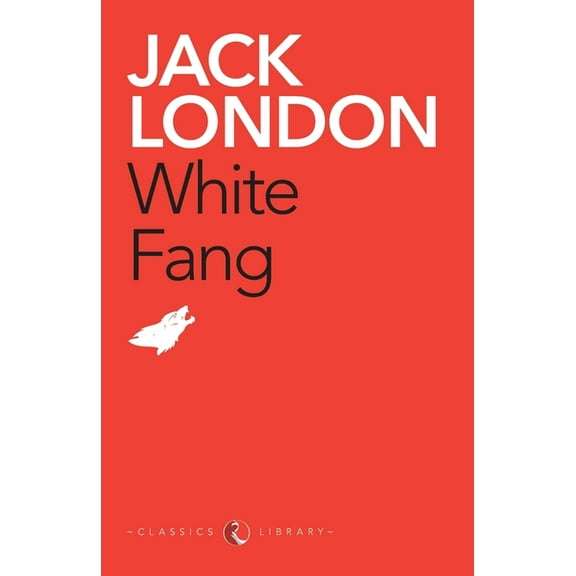 White Fang by Jack London (Paperback)