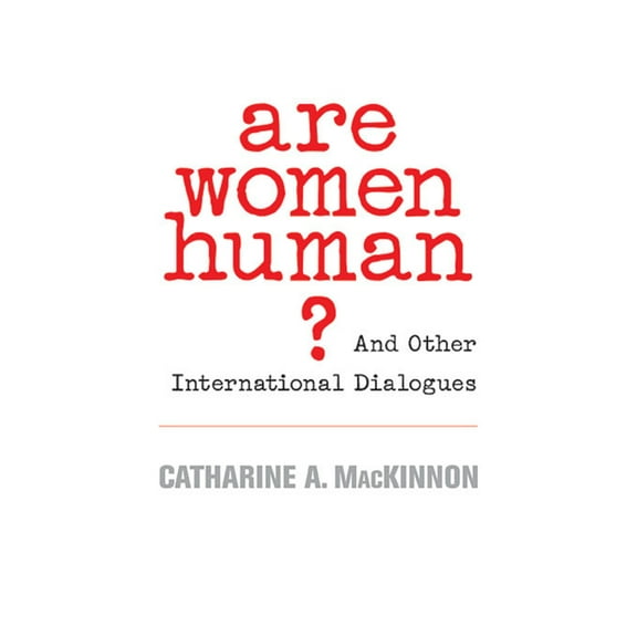 Are Women Human?: And Other International Dialogues (Paperback)