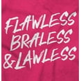 thumbnail image 2 of Flawless Braless Lawless Attitude Women's Graphic T Shirt Tees Brisco Brands M, 2 of 6