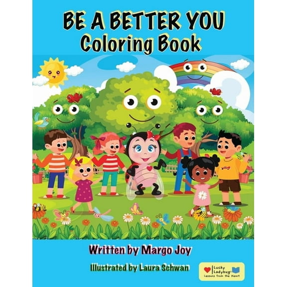 Lessons from the Heart Be A Better You Coloring Book: Lucky Ladybug and Friends, Book 1, (Paperback)