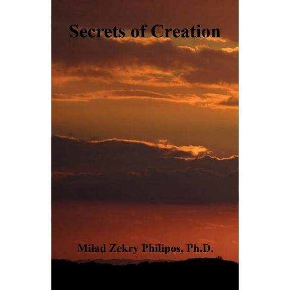 Secrets of Creation (Paperback)