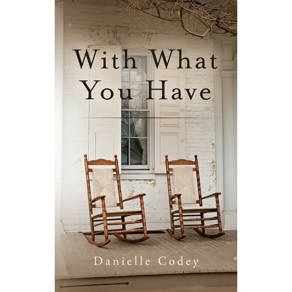 With What You Have, (Paperback)