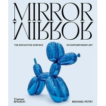 Mirrormirror: The Reflective Surface in Contemporary Art, (Hardcover)