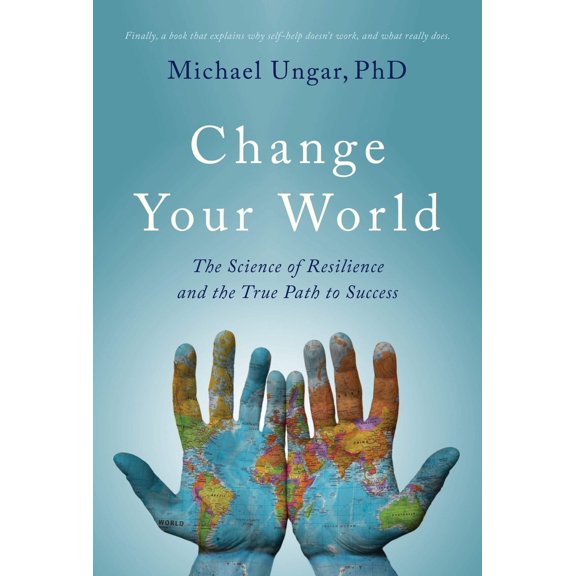 Pre-Owned Change Your World: The Science of Resilience and the True Path to Success (Paperback) 199943952X 9781999439521