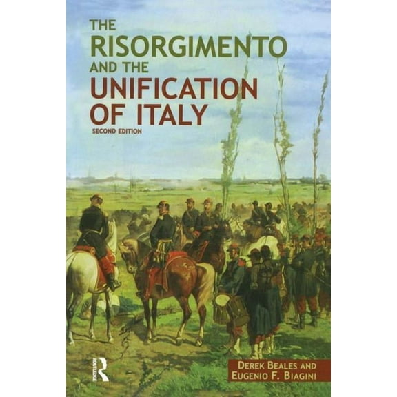 The Risorgimento and the Unification of Italy, (Hardcover)