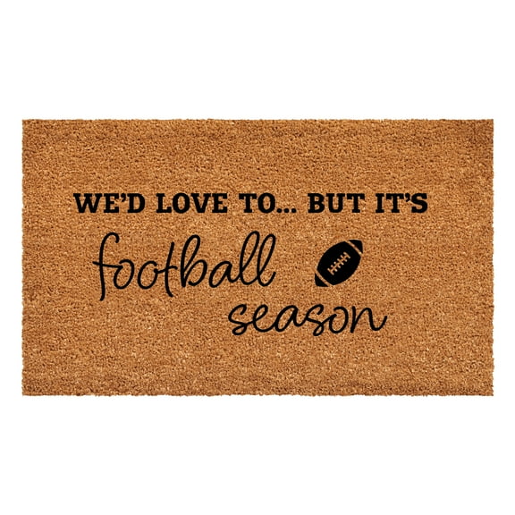 Calloway Mills 111742436 We'd love to.. But it's Football Season Doormat 24" x 36"