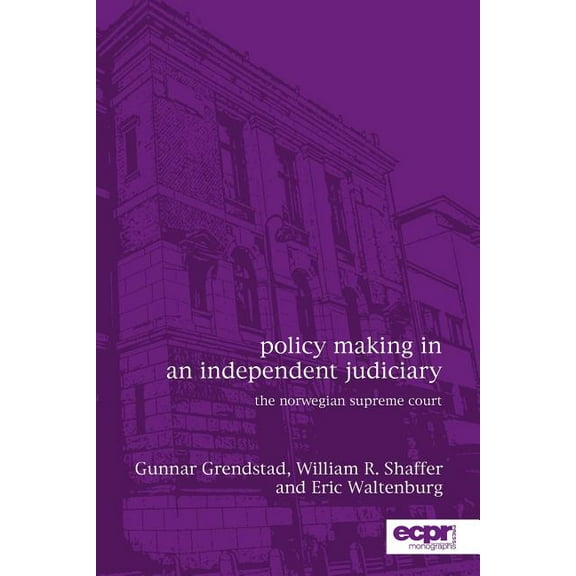 Policy Making in an Independent Judiciary: The Norwegian Supreme Court (Paperback)