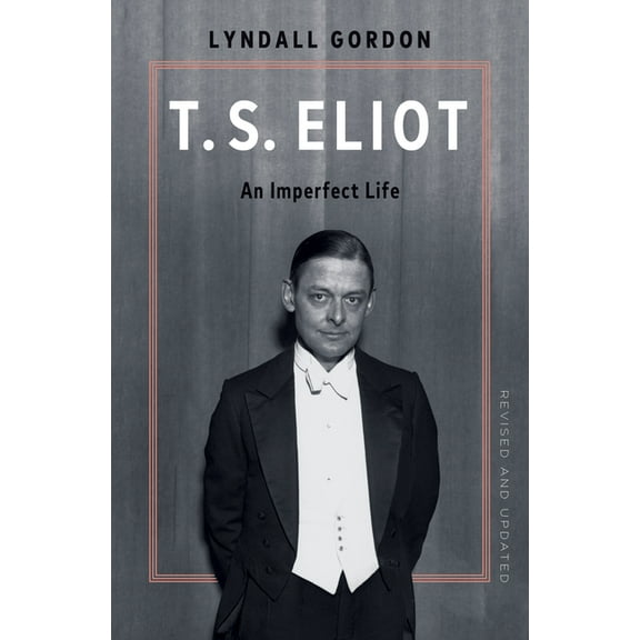 T.S. Eliot: An Imperfect Life, (Hardcover)