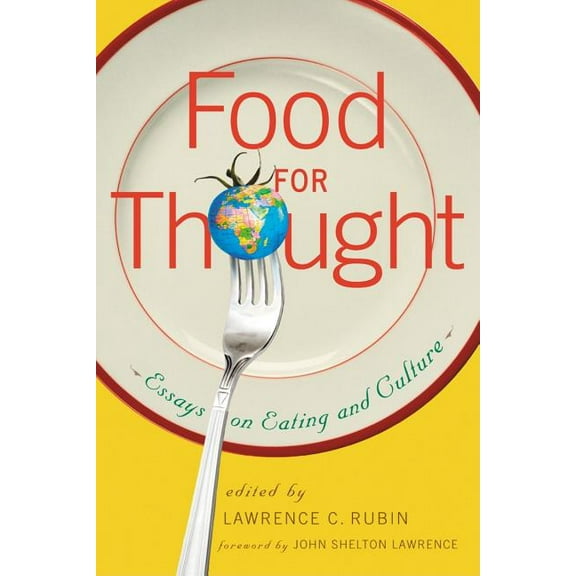 Food for Thought: Essays on Eating and Culture, (Paperback)