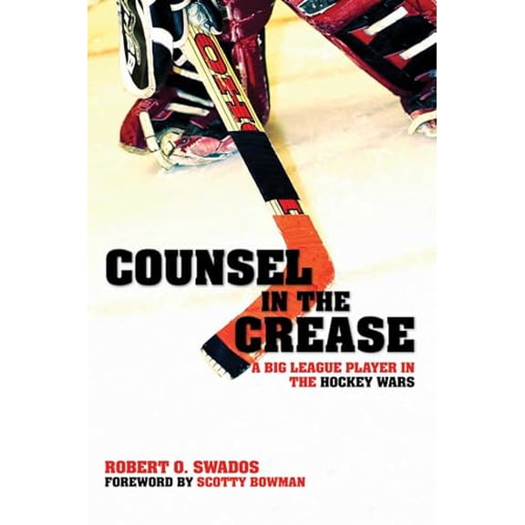 Pre-Owned Counsel in the Crease: A Big League Player in the Hockey Wars, 9781591023555, 1591023556, Hardcover,
