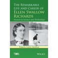 thumbnail image 1 of Pre-Owned The Remarkable Life and Career of Ellen Swallow Richards: Pioneer in Science and Technology (Hardcover) 1118923839 9781118923832, 1 of 1