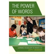 The Power of Words : Learning Vocabulary in Grades 4-9 (Paperback)