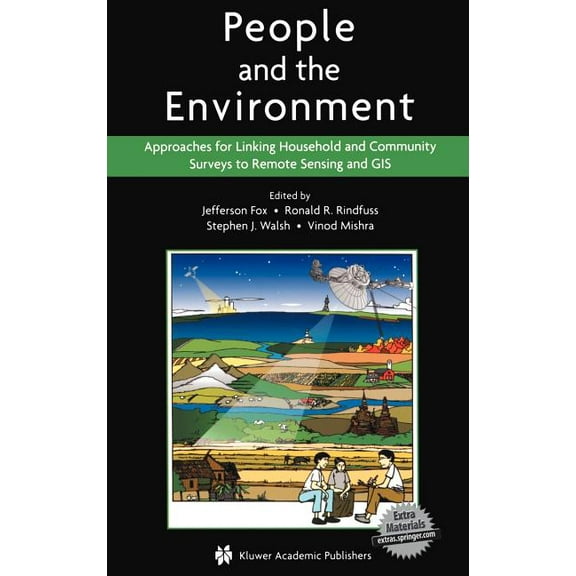 People and the Environment: Approaches for Linking Household and Community Surveys to Remote Sensing and GIS, (Paperback)