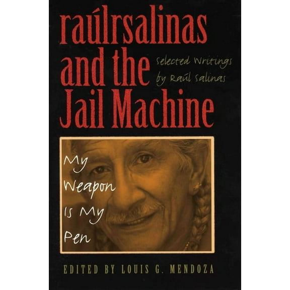 Cmas History, Culture, and Society RaÃºlrsalinas and the Jail Machine: My Weapon Is My Pen, (Paperback)