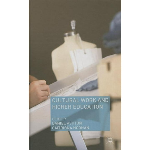 Cultural Work and Higher Education, (Hardcover)