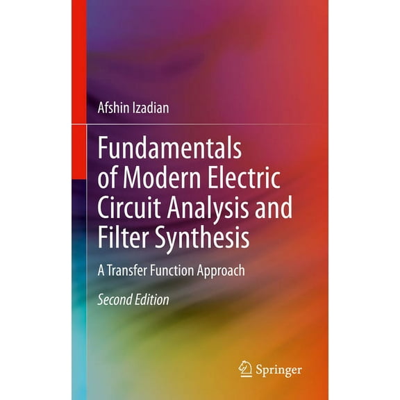 Fundamentals of Modern Electric Circuit Analysis and Filter Synthesis: A Transfer Function Approach, (Hardcover)