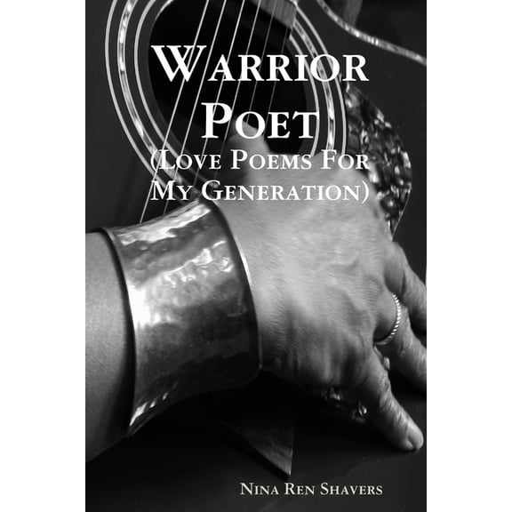 Warrior Poet (Love Poems For My Generation), (Paperback)