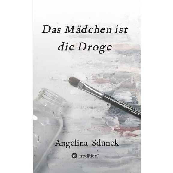 Das Mädchen ist die Droge (Paperback)