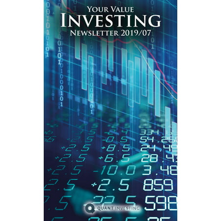 2019 07 Your Value Investing Newsletter by Quant Investing / Dein Aktien Newsletter / Your Stock Investing Newsletter -