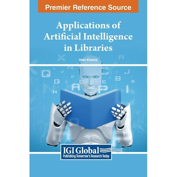 Applications of Artificial Intelligence in Libraries, (Hardcover)