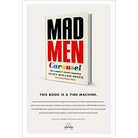 Pre-Owned Mad Men Carousel: The Complete Critical Companion (Hardcover) 1419720635 9781419720635