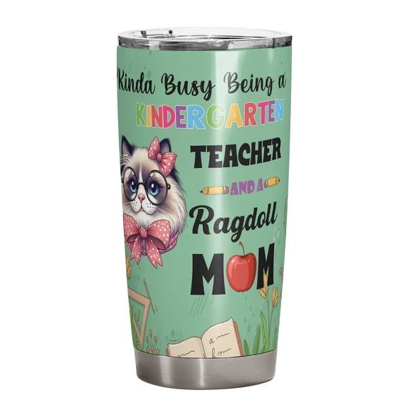 Kinda Busy Being Kindergarten Teacher and Ragdoll Mom 20oz Stainless Steel Tumbler Insulated Cup with Lid Cat Lover Kitten Owner Gifts Idea - 02005