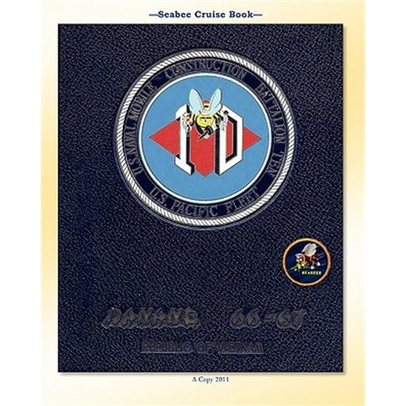 Pre-Owned Seabee Cruise Book U.s. Naval Mobile Construction Battalion Ten U.s. Pacific Fleet Danang 66-67