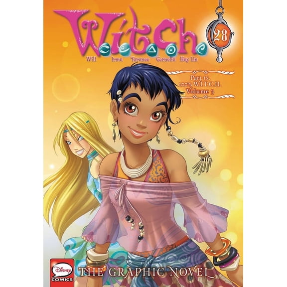 W.I.T.C.H.: The Graphic Novel: W.I.T.C.H.: The Graphic Novel, Part IX. 100% W.I.T.C.H., Vol. 3 (Series #28) (Paperback)