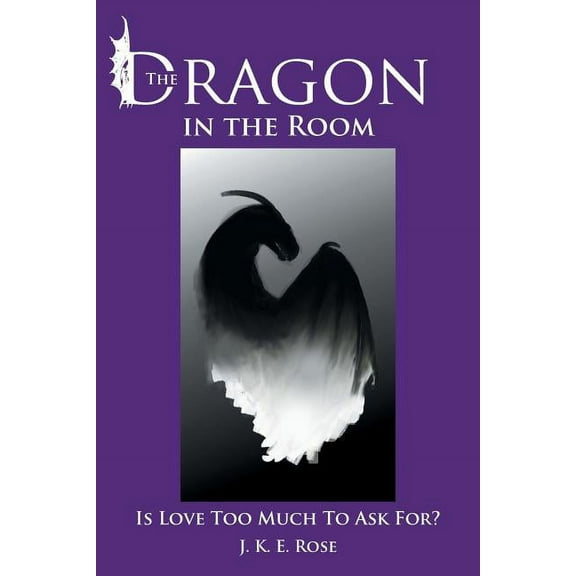 The Dragon in the Room: Is Love Too Much To Ask For?