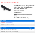 thumbnail image 2 of Crank Position Sensor - Compatible with 2005 - 2006, 2008 - 2014 Mercedes-Benz CL65 AMG 6.0L V12 2009 2010 2011 2012 2013, 2 of 2