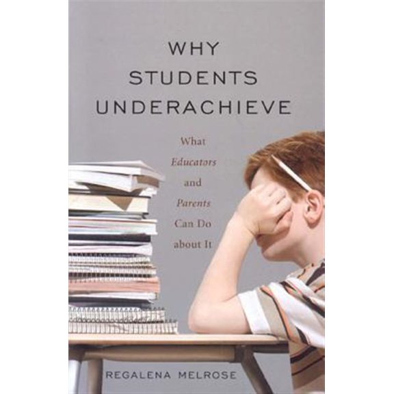 Pre-Owned Why Students Underachieve : What Educators and Parents Can Do about It (Hardcover)