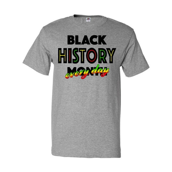 Inktastic Black History Month Every Day T-Shirt