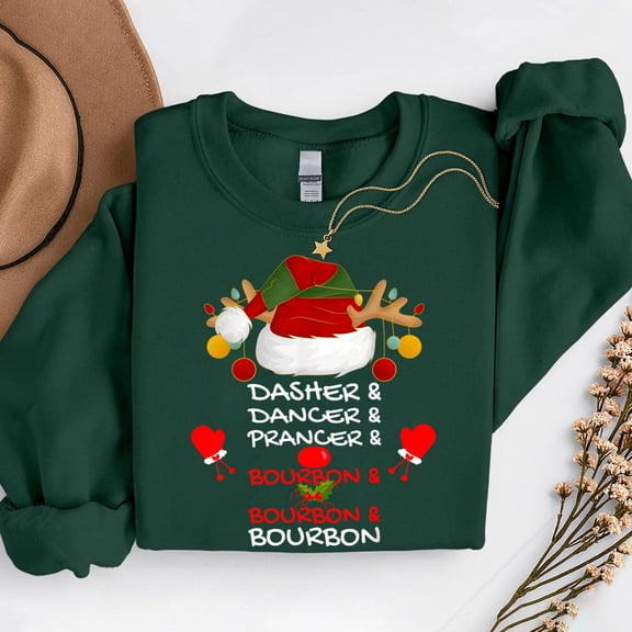 Dasher Dancer Prancer & Bourbon Christmas Holiday Reindeer – T-Shirt, Hoodie & Sweatshirt – Festive Apparel – Holiday
