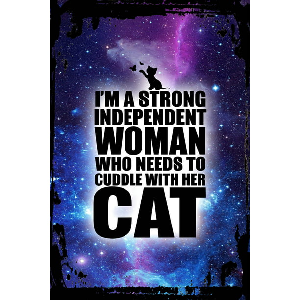Galaxy Inspirational Wall Art Flat Canvas Wall Art Print Strong Independent  Woman Who Needs to Cuddle With Her Cat Funny Wall Sign Decor Funny Gift 12  x 16 inch 