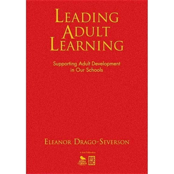 Leading Adult Learning: Supporting Adult Development in Our Schools, (Hardcover)