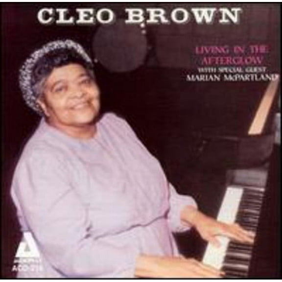 Cleo Brown - Living in the Afterglow - Music & Performance - CD