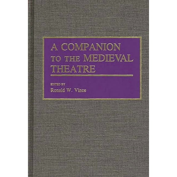 A Companion to the Medieval Theatre, (Hardcover)