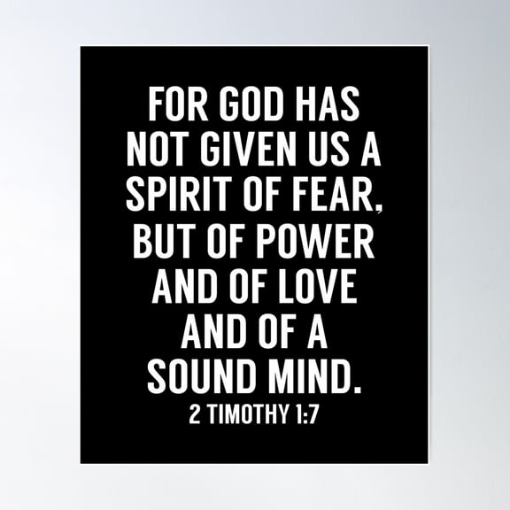 For God Has Not Given Us A Spirit Of Fear, But Of Power And Of Love And Of A Sound Mind Gift For Christian Poster Wall Art, Modern Wall Decor For Living Room Bedroom, 8x12 UNFRAMED