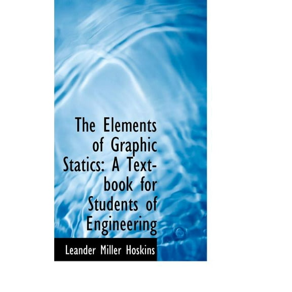 The Elements of Graphic Statics (Hardcover)