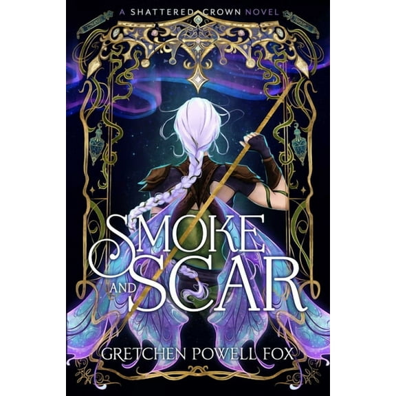 Shattered Crown Smoke and Scar, Book 1, (Paperback)