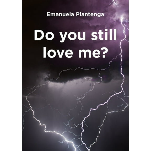 Do You Still Love Me? Emanuela Plantenga (Paperback)