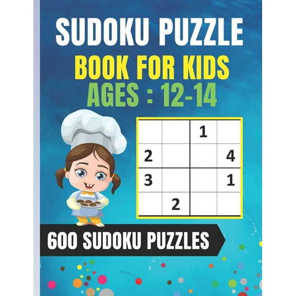 Sudoku Puzzle Book For Kids Ages 12-14: Easy Sudoku for Children - 600 puzzles to improve memory and logic - 8.5 x 11 inches - 100 page (Paperback)