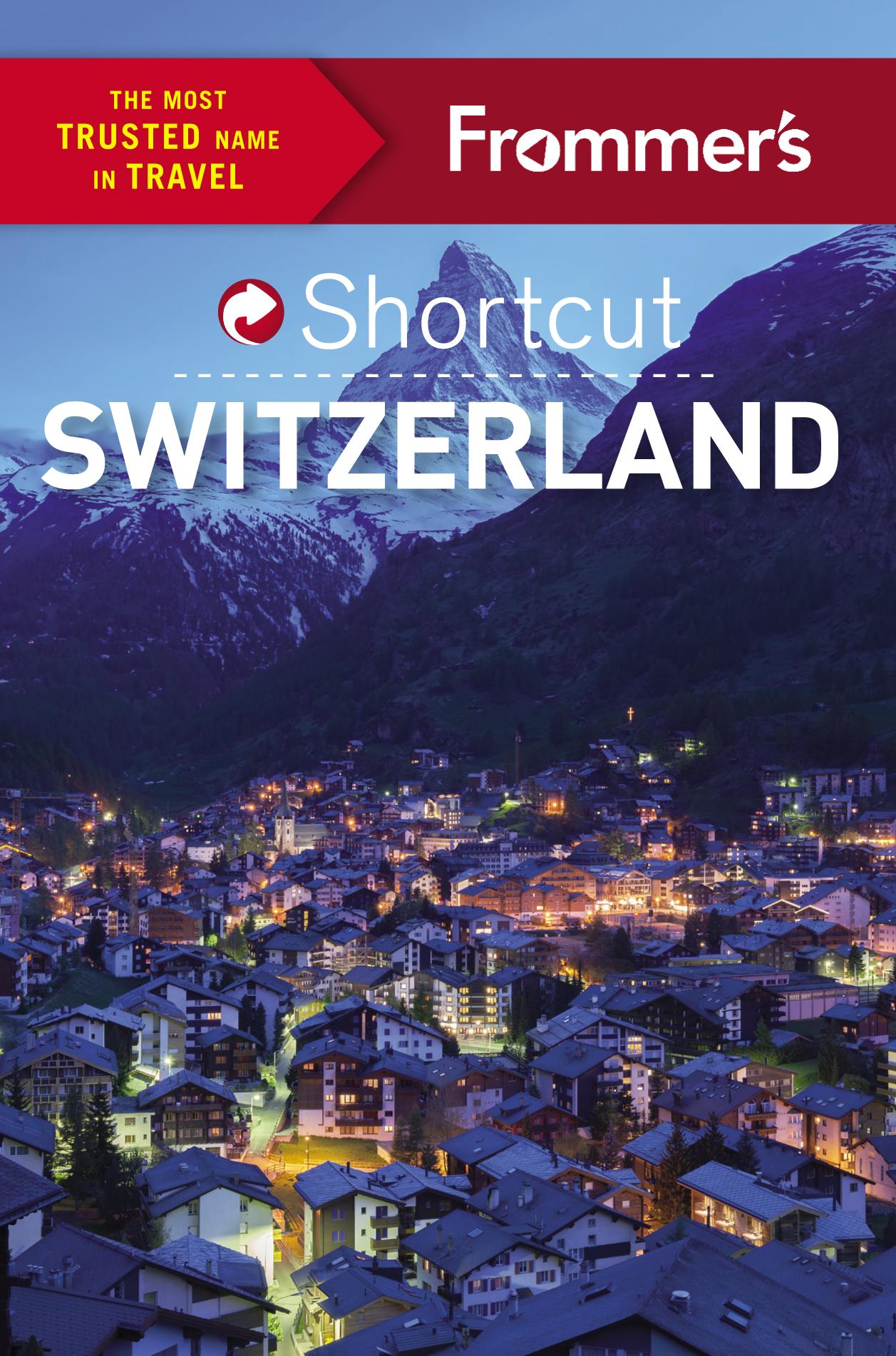 Frommer's Shortcut Switzerland Paperback