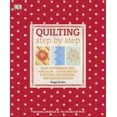 thumbnail image 1 of Pre-Owned Quilting Step by Step (Paperback) 0756689635 9780756689636, 1 of 1
