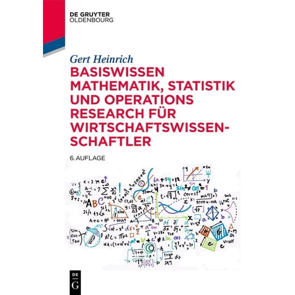 Basiswissen Mathematik, Statistik Und Operations Research Für Wirtschaftswissenschaftler, (Paperback)
