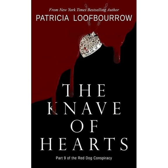 Red Dog Conspiracy The Knave of Hearts: Part 9 of the Red Dog Conspiracy, Book 9, (Hardcover)